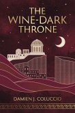 The Wine-Dark Throne The Wine-Dark Throne