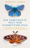 Die fabelhafte Welt der Schmetterlinge Die fabelhafte Welt der Schmetterlinge