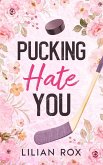Pucking Hate You (RavenFall Hockey Series, #2) (eBook, ePUB) Pucking Hate You (RavenFall Hockey Series, #2) (eBook, ePUB)