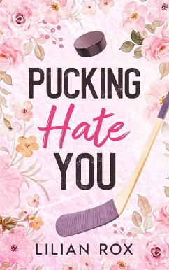 Cover Pucking Hate You (RavenFall Hockey Series, #2) (eBook, ePUB)