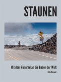 Staunen - Mit dem Rennrad an die Enden der Welt