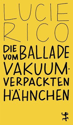 Cover Die Ballade vom vakuumverpackten Hähnchen