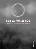 Amb la por al cos: Un recull de contes de terror. Primer volum