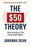 The $50 Theory How America Can Feed Itself Again (eBook, ePUB)