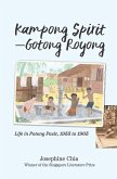 Kampong Spirit-Gotong Royong: Life in Potong Pasir, 1955 to 1965 (eBook, ePUB)