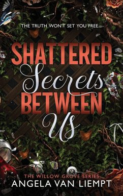 Shattered Secrets Between Us - Liempt, Angela van