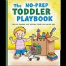 The No-Prep Toddler Playbook: Creative... - Bild 1