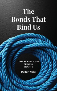 Cover The Bonds That Bind Us (Soulbound Series, #1) (eBook, ePUB)