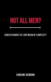 Not All Men ? (eBook, ePUB)