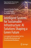 Intelligent Systems for Sustainable Infrastructure: AI Solutions Shaping a Green Future (eBook, PDF)