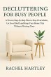 Decluttering for Busy People: A Proven... - Bild 1