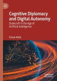 Cognitive Diplomacy and Digital Autonomy (eBook, PDF) Cognitive Diplomacy and Digital Autonomy (eBook, PDF)
