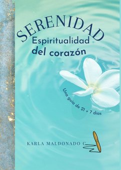 Cover Serenidad: Espiritualidad del corazon (Conexiones que sanan) (eBook, ePUB)