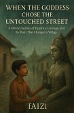 When The Goddess Chose The Untouched Street (eBook, ePUB)