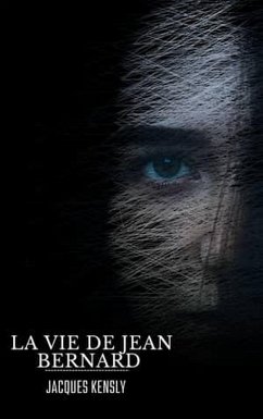 La vie de Jean Bernard (eBook, ePUB) - Jacques, Kensly