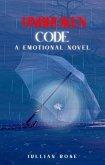 Unbroken Code : A Emotional Novel (eBook, ePUB)