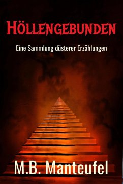 Cover Höllengebunden: Eine Sammlung düsterer Erzählungen (eBook, ePUB)
