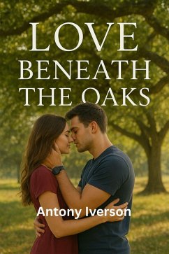 Cover Love Beneath the Oaks (Romance In Willow Creek, #62) (eBook, ePUB)