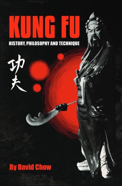 Kung Fu: History, Philosophy and Technique (eBook, ePUB)