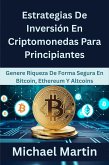 Estrategias De Inversión En Criptomonedas Para Principiantes (eBook, ePUB) Estrategias De Inversión En Criptomonedas Para Principiantes (eBook, ePUB)
