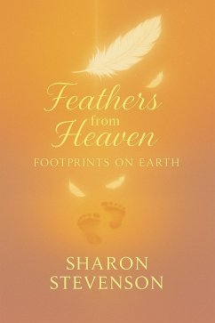 Cover Feathers From Heaven, Footprints On Earth (eBook, ePUB)