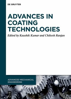 Advances in Coating Technologies (eBook, ePUB) - Kumar, Kaushik; Kumar, Kaushik; Ranjan, Chikesh Advances in Coating Technologies (eBook, ePUB) - Kumar, Kaushik; Kumar, Kaushik; Ranjan, Chikesh