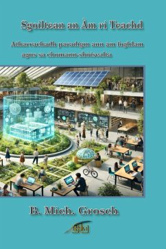 Sgoiltean an Àm ri Teachd (eBook, ePUB) - Grosch, B. Mich. Sgoiltean an Àm ri Teachd (eBook, ePUB) - Grosch, B. Mich.