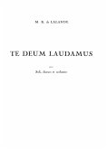 DELALANDE/SARLIT TE DEUM LAUDAMUS SOLI/CHOEUR ET PIANO OU ORGUE DELALANDE/SARLIT TE DEUM LAUDAMUS SOLI/CHOEUR ET PIANO OU ORGUE