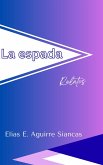 La espada: relatos (eBook, ePUB)