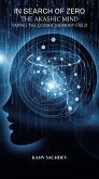 In Search of Zero: The Akashic Mind - Tapping the Cosmic Memory Field (eBook, ePUB)