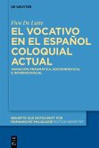 El vocativo en el español coloquial actual (eBook, ePUB)