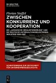 Zwischen Konkurrenz und Kooperation (eBook, ePUB) Zwischen Konkurrenz und Kooperation (eBook, ePUB)