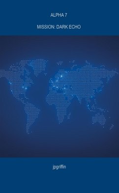 Alpha 7 Mission: Dark Echo (eBook, ePUB) - Jpgriffin