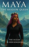Maya The Shadow Queen (eBook, ePUB)