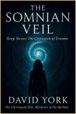 The Somnian Veil: Sleep Nexus - The Contagion of Dreams (The Dream-Bound Dossiers) (eBook, ePUB)