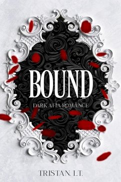 Bound: Dark Mafia Romance (eBook, ePUB) - L. T, Tristan