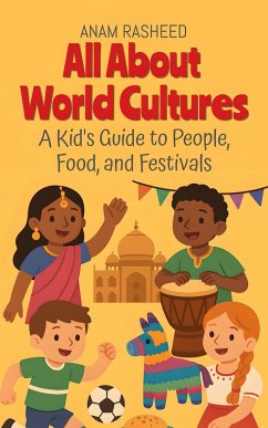 Cover All About World Cultures: A Kid's Guide to People, Food, and Festivals (Chapter Books For Kids, #12) (eBook, ePUB)