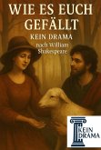 Wie es euch gefällt - Kein Drama nach William Shakespeare (eBook, ePUB)