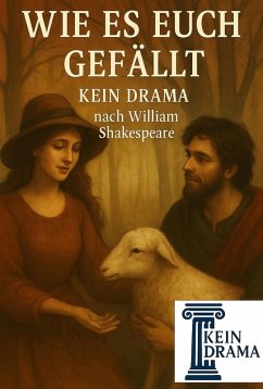 Cover Wie es euch gefällt - Kein Drama nach William Shakespeare (eBook, ePUB)