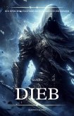 Dieb:Ein Epischer Fantasie Aktion Abenteuer Roman (Band 1) (eBook, ePUB)