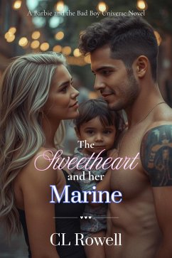The Sweetheart and her Marine (Barbie and the Bad Boy Universe, #12) (eBook, ePUB) - Rowell, Cl