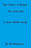 The Tower of Babel: The First Idol (eBook, ePUB)