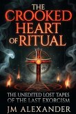 The Crooked Heart of Ritual (eBook, ePUB) The Crooked Heart of Ritual (eBook, ePUB)