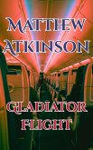 Gladiator Flight (This Fist, #3) (eBook, ePUB)