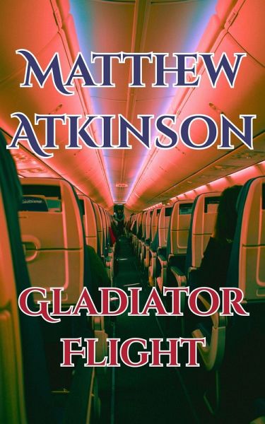 Gladiator Flight (This Fist, #3) (eBook, ePUB) Gladiator Flight (This Fist, #3) (eBook, ePUB)