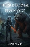 The Sub-Dermal Resonance (Full Moon Fatal, #2) (eBook, ePUB) The Sub-Dermal Resonance (Full Moon Fatal, #2) (eBook, ePUB)