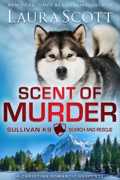 Cover Scent of Murder (Sullivan K9 Search and Rescue, #9) (eBook, ePUB)