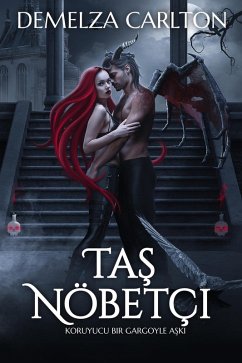 Tas Nöbetçi: Koruyucu Bir Gargoyle Aski (Çelik Kalp, #3) (eBook, ePUB) - Carlton, Demelza
