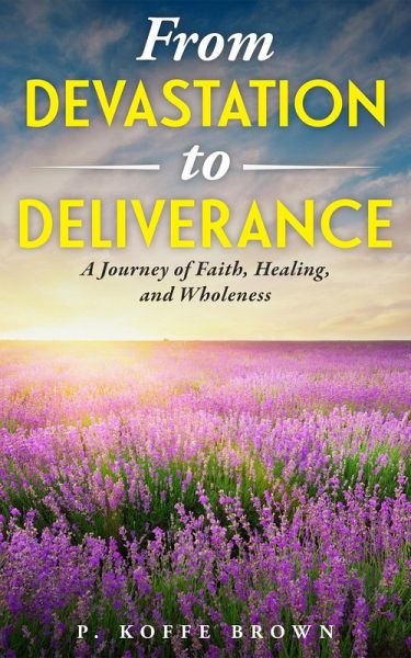 From Devastation to Deliverance (eBook, ePUB)