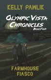 Farmhouse Fiasco (Olympic Vista Chronicles, #4) (eBook, ePUB)
